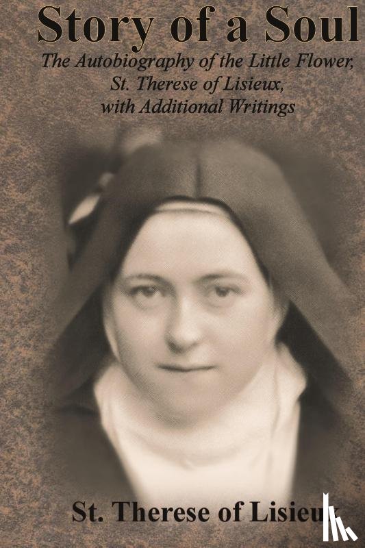 St Therese of Lisieux - Story of a Soul