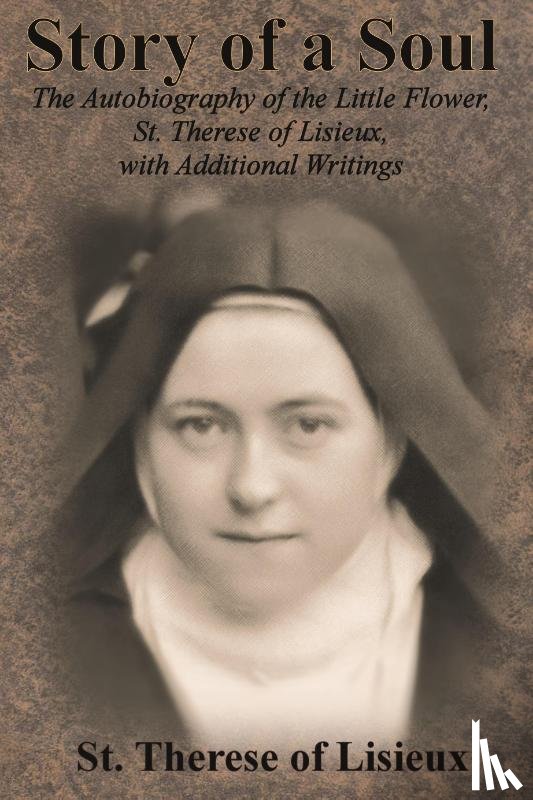 St Therese of Lisieux - Story of a Soul