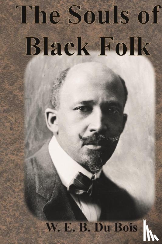 Du Bois, W E B - The Souls of Black Folk