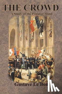 Le Bon, Gustave - The Crowd