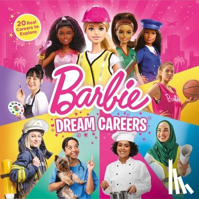 Hodgin, Molly Kempf - Barbie: Dream Careers: 20 Real Jobs to Explore