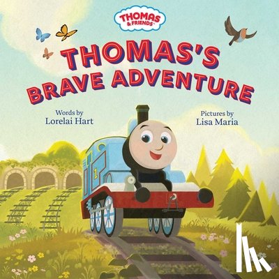 Hart, Lorelai - Thomas & Friends: Thomas's Brave Adventure