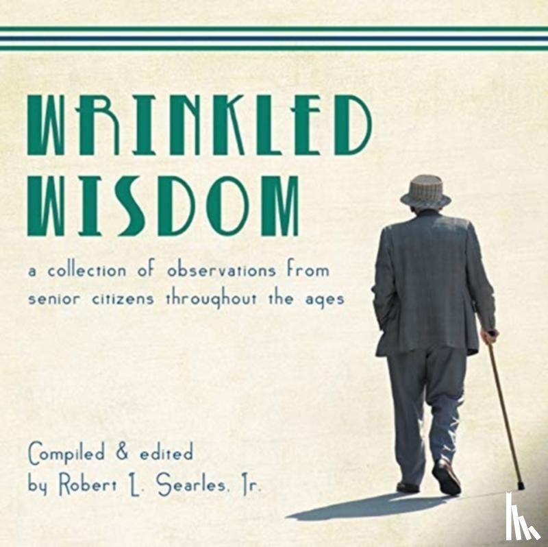 Searles, Robert L - Wrinkled Wisdom