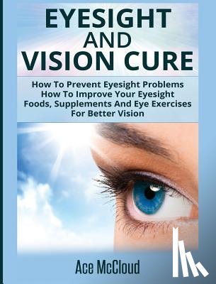 McCloud, Ace - Eyesight And Vision Cure