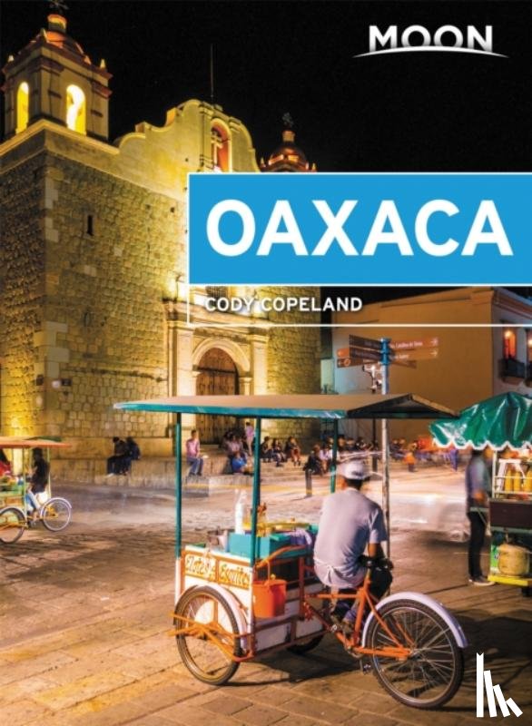 Copeland, Cody - Moon Oaxaca (First Edition)