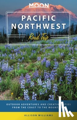 Williams, Allison - Moon Pacific Northwest Road Trip (Third Edition)