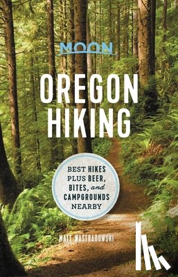 Wastradowski, Matt - Moon Oregon Hiking (First Edition)