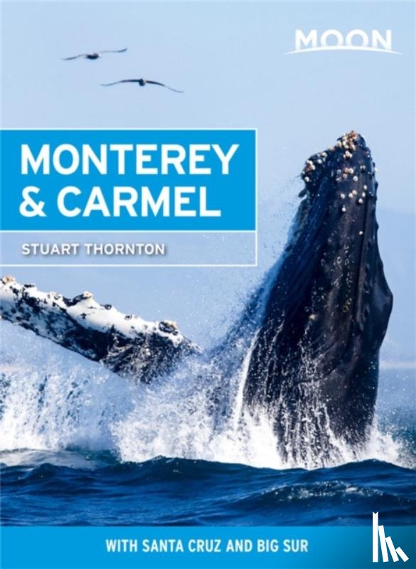 Thornton, Stuart - Moon Monterey & Carmel (Seventh Edition)
