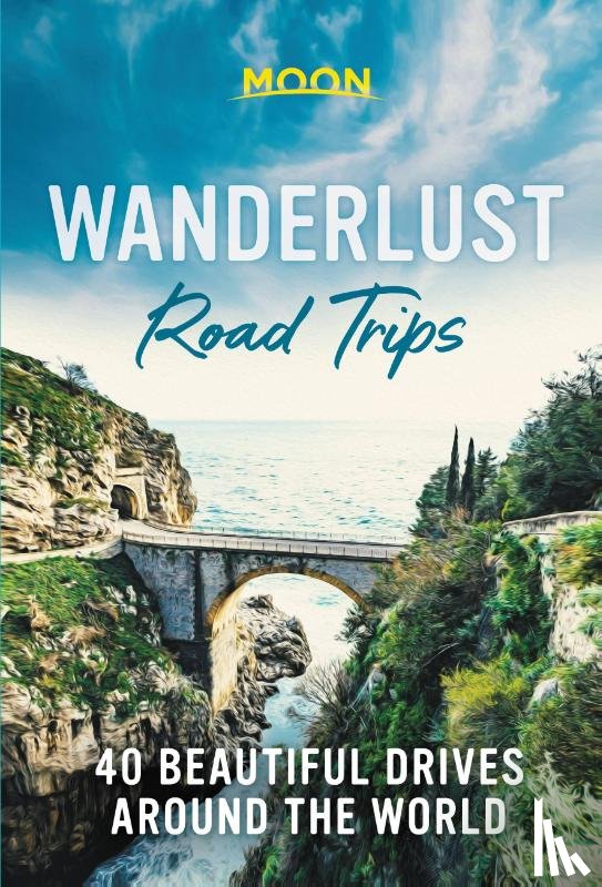 Guides, Moon Travel - Wanderlust Road Trips (First Edition)