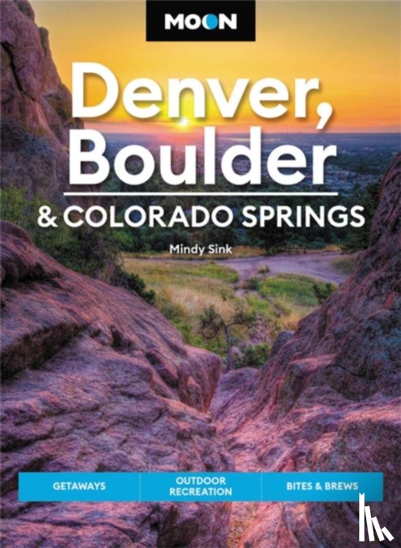 Sink, Mindy - Moon Denver, Boulder & Colorado Springs (Third Edition)