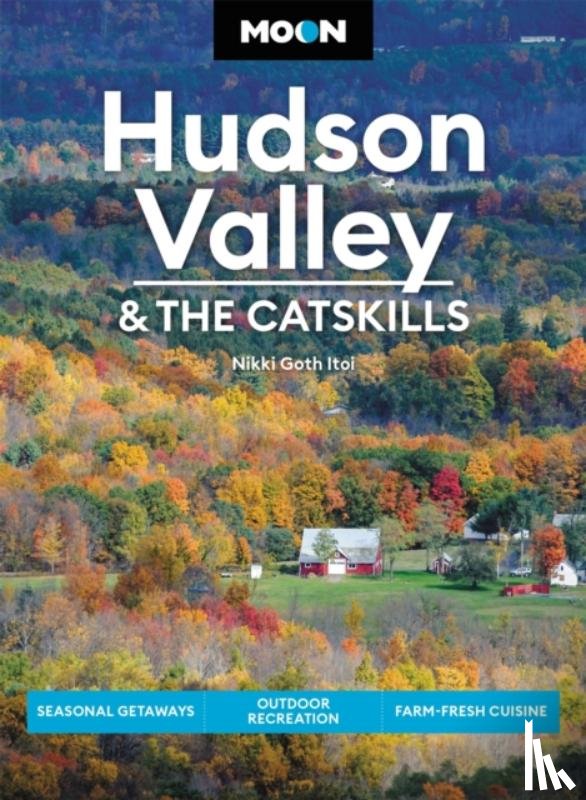 Itoi, Nikki - Moon Hudson Valley & the Catskills (Sixth Edition)