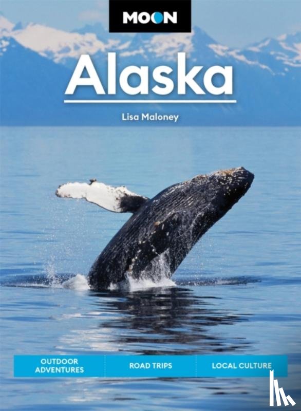 Maloney, Lisa - Moon Alaska (Third Edition)