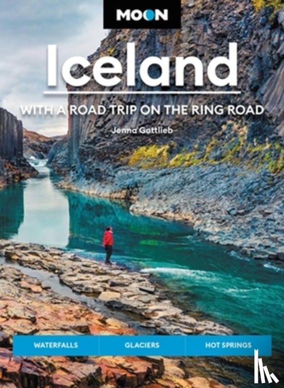 Gottlieb, Jenna - Moon Iceland: With a Road Trip on the Ring Road (Fourth Edition)