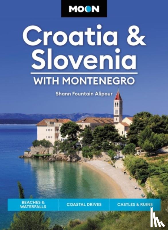 Fountain Alipour, Shann - Moon Croatia & Slovenia: With Montenegro (Fourth Edition)