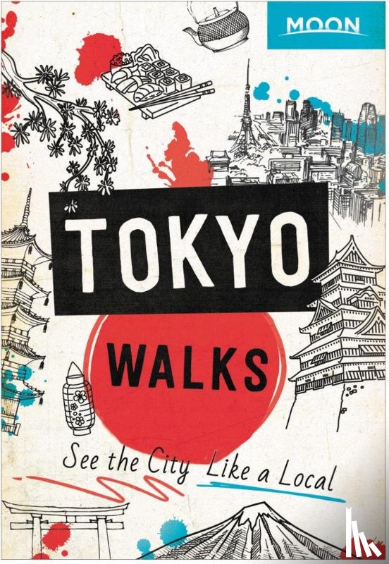 Moon Travel Guides - Moon Tokyo Walks (First Edition)