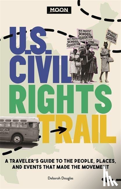 Douglas, Deborah D. - Moon U.S. Civil Rights Trail (First Edition)