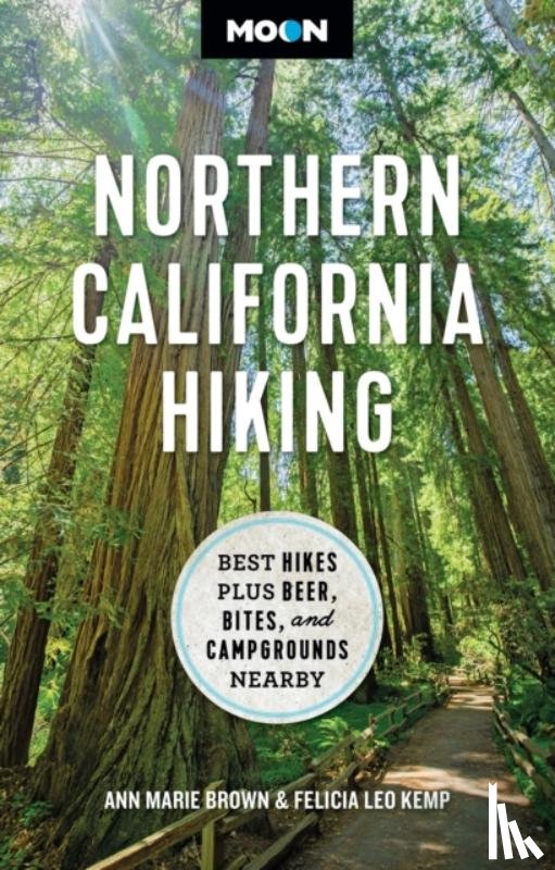 Brown, Ann, Kemp, Felicia - Moon Northern California Hiking (First Edition)