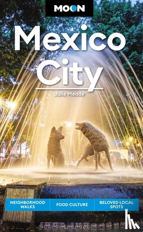 Meade, Julie - Moon Mexico City (Eighth Edition)