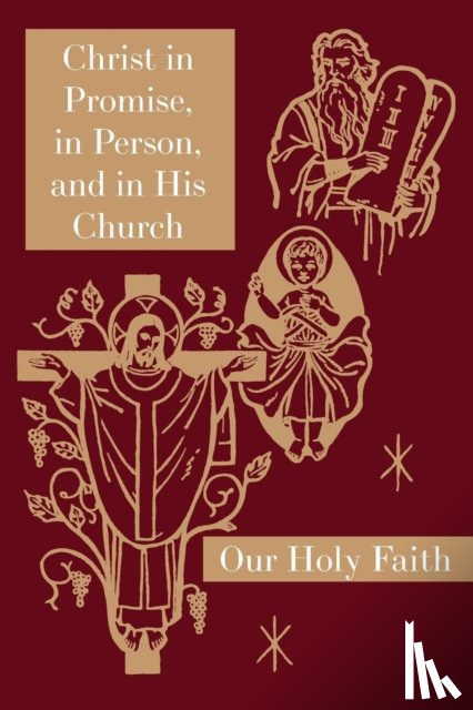 Thaddeus, Sister Mary, Jeanette, Sister Mary, Edith, Sister Mary - Christ in Promise, in Person, and in His Church