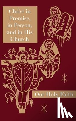 Thaddeus, Sister Mary, Jeanette, Sister Mary, Edith, Sister Mary - Christ in Promise, in Person, and in His Church