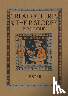 Lester, Katherine Morris - Great Pictures and Their Stories Book One