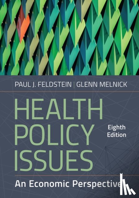 Feldstein, Paul J., Melnick, Glenn - Health Policy Issues