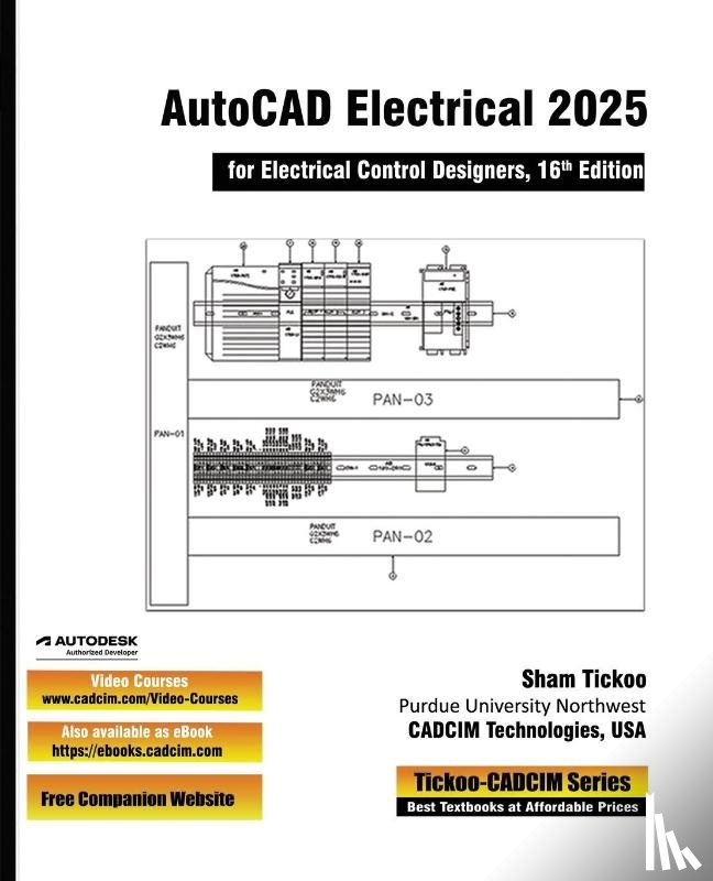 Cadcim Technologies, Sham Tickoo - AutoCAD Electrical 2025 for Electrical Control Designers, 16th Edition