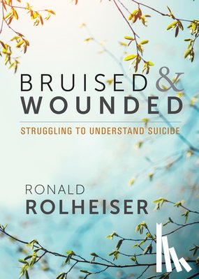 Rolheiser, Ronald - Bruised and Wounded