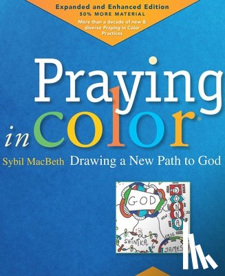 Macbeth, Sybil - Praying in Color: Drawing a New Path to God: Expanded and Enhanced Edition