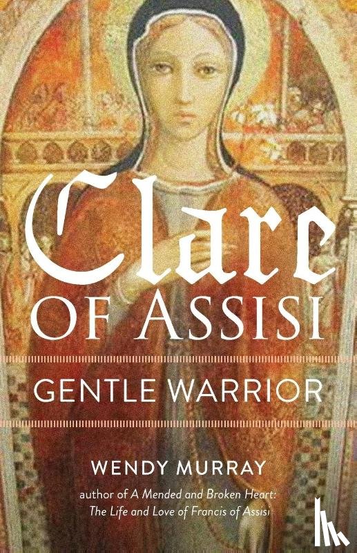 Murray, Wendy - Clare of Assisi