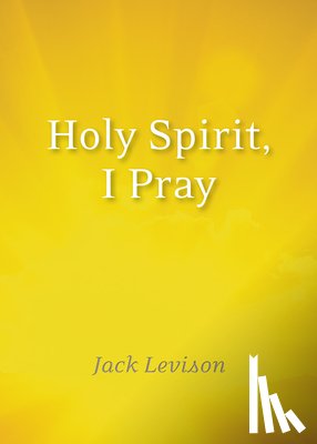 Levison, Jack - Holy Spirit, I Pray