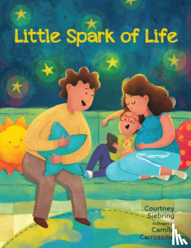 Siebring, Courtney - Little Spark of Life: A Celebration of Born and Preborn Human Life