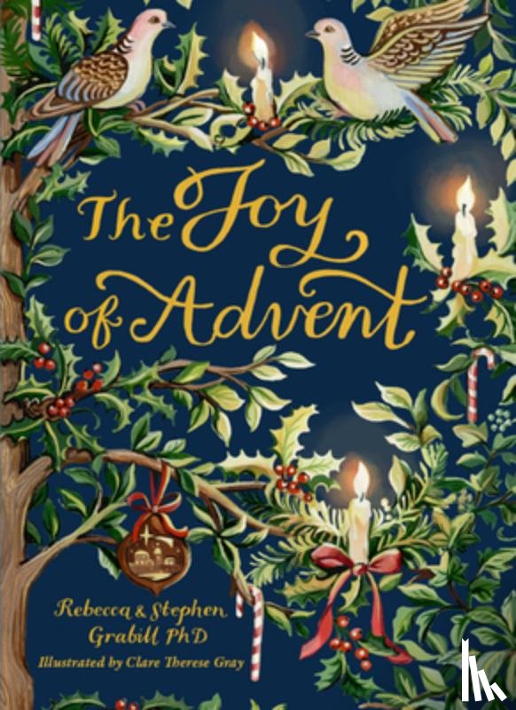 Grabill, Rebecca - The Joy of Advent: Family Celebrations for Advent & the Twelve Days of Christmas