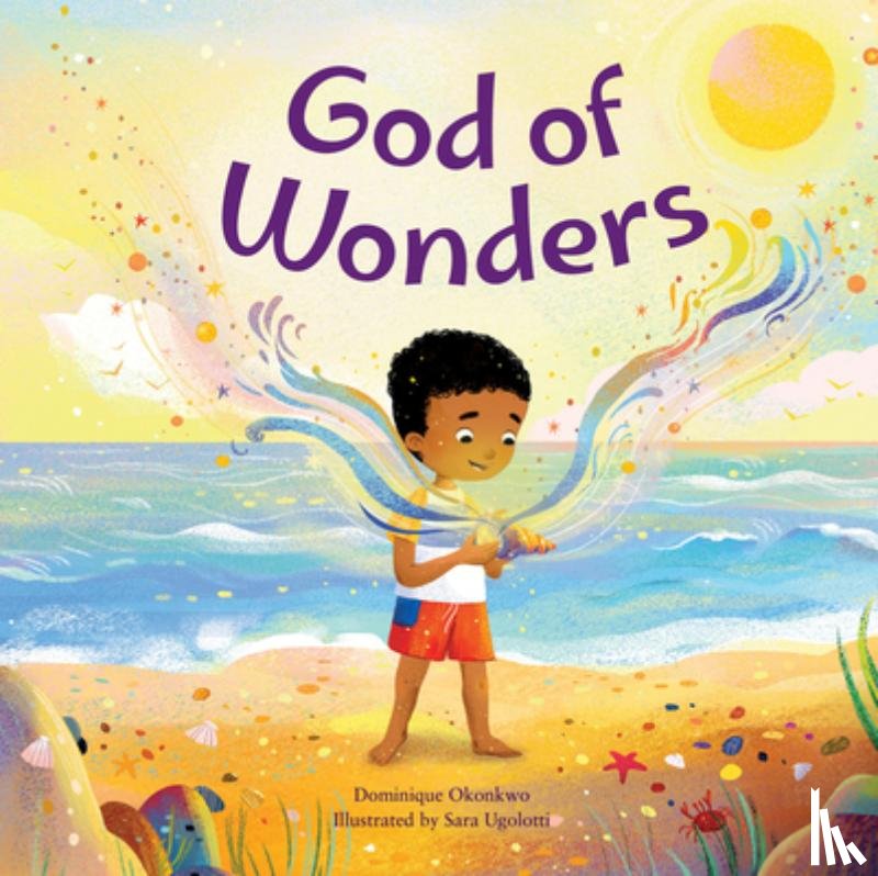 Okonkwo, Dominique - God of Wonders: A Celebration of Knowing a Divine Creator