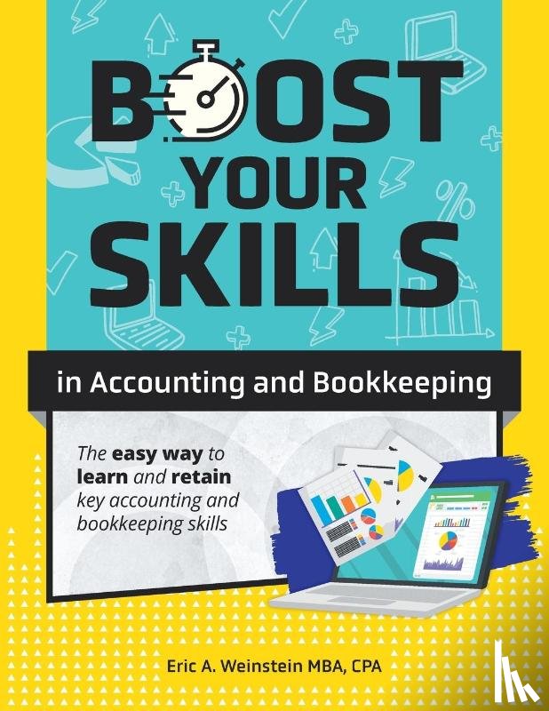 Weinstein, Eric A. - Boost Your Skills in Accounting and Bookkeeping