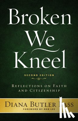 Bass, Diana Butler - Broken We Kneel
