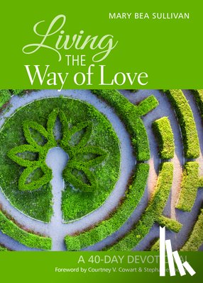 Sullivan, Mary Bea - Living the Way of Love
