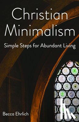 Ehrlich, Becca - Christian Minimalism