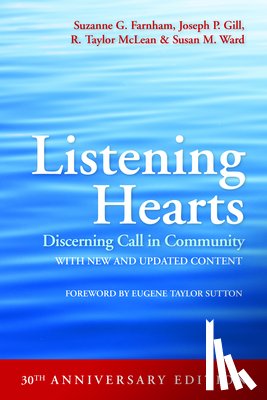 Farnham, Suzanne G., Gill, Joseph P., McLean, R. Taylor, Ward, Susan M. - Listening Hearts 30th Anniversary Edition