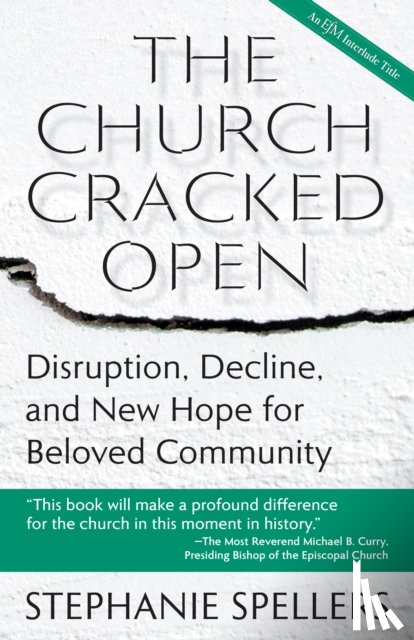 Spellers, Stephanie - The Church Cracked Open