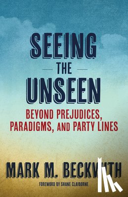 Beckwith, Mark M. - Seeing the Unseen
