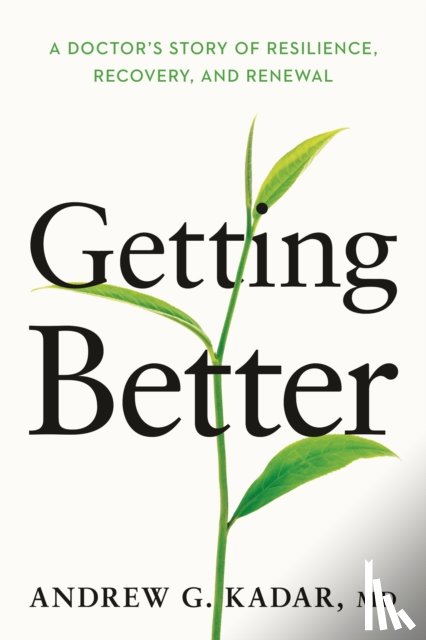 Kadar, Dr. Andrew - Getting Better