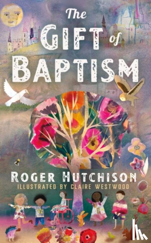 Hutchison, Roger - The Gift of Baptism