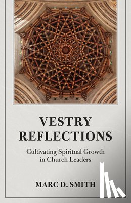 Smith, Marc D. - Vestry Reflections