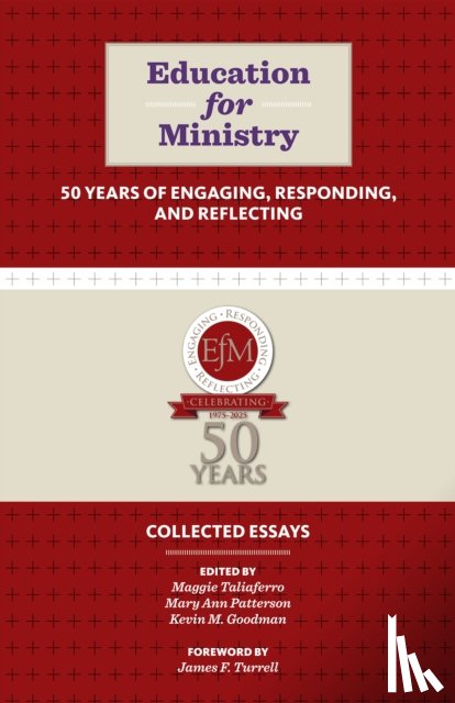  - Education for Ministry 50 Years of Engaging, Responding, and Reflecting