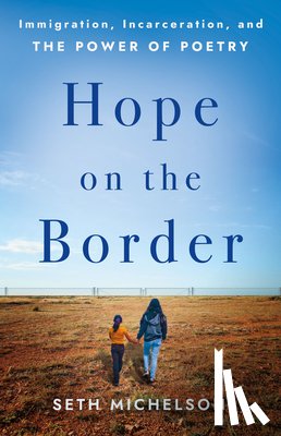 Michelson, Seth - Hope on the Border