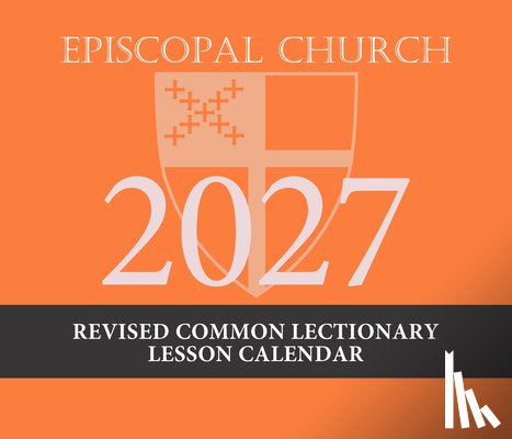 Church Publishing Incorporated - 2027 Episcopal Revised Common Lectionary Lesson Calendar: November 2026 to December 2027