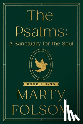 Folsom, Marty - The Psalms: A Sanctuary for the Soul