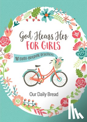 Our Daily Bread - God Hears Her for Girls