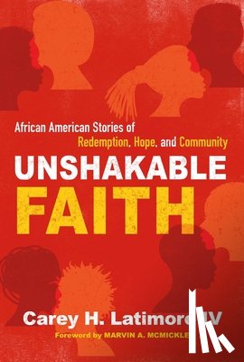 Latimore IV, Carey H. - Unshakable Faith